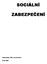 1. Sociální zabezpečení: pojetí, sociální práva, základní pilíře, financování. - Zákon č.. 182/1991 Sb. kterou se provádí zákon o soc.