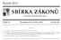 SBÍRKA ZÁKONŮ. Ročník 2013 ČESKÁ REPUBLIKA. Částka 55 Rozeslána dne 21. května 2013 Cena Kč 26, O B S A H :