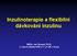 Inzulinoterapie a flexibilní dávkování inzulínu. MUDr. Jan Šoupal, Ph.D. 3. interní klinika VFN a 1. LF UK v Praze
