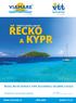 ŘECKO KYPR ŘECKO, ŘECKÉ OSTROVY, KYPR, BULHARSKO, KALÁBRIE A SICÍLIE. Pobytové a poznávací zájezdy LÉTO Nejširší nabídka zájezdů