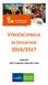 VÝROČNÍ ZPRÁVA 2016/2017 ZA ŠKOLNÍ ROK. Sestavili: Aleš Trojánek, Marcela Zralá