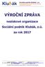 VÝROČNÍ ZPRÁVA. neziskové organizace Sociální podnik Klubák, z.ú. za rok 2017