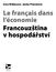 Zora Kidlesová, Janka Priesolová. Le français dans l économie Francouzština v hospodářství