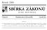 SBÍRKA ZÁKONŮ. Ročník 2008 ČESKÁ REPUBLIKA. Částka 26 Rozeslána dne 12. března 2008 Cena Kč 46, O B S A H :