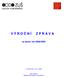 V Ý R O Č N Í Z P R Á V A. za školní rok 2008/2009. V Praze dne: Petr Drešer Ředitel ZUŠ Adolfa Voborského