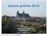 Léková politika 2010 MUDr. Michal Prokeš INFOPHARM a.s. RL, 30. listopadu 2010