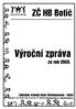 ZÈ HB Botiè. Výroèní zpráva. za rok Kubatova 1/32, Praha 10, tel./fax: ,
