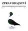 ZPRAVODAJSTVÍ. klubu chovatelů holubů moravských pštrosů v Brně. Ročník : 33 Rok : 2011 Číslo : 1