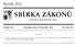 SBÍRKA ZÁKONŮ. Ročník 2012 ČESKÁ REPUBLIKA. Částka 138 Rozeslána dne 9. listopadu 2012 Cena Kč 53, O B S A H :