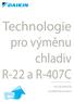 Technologie pro výměnu chladiv R-22 a R-407C