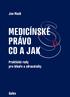 MEDICÍNSKÉ PRÁVO CO A JAK