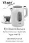 Rychlovarná konvice. Vigan WK17B. Uživatelský manuál. Rýchlovarná kanvica Electric kettle. Užívateľský manuál User manual