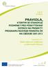 PRAVIDLA, KTERÝMI SE STANOVUJÍ PODMÍNKY PRO POSKYTOVÁNÍ DOTACE NA PROJEKTY PROGRAMU ROZVOJE VENKOVA ČR NA OBDOBÍ I.3.1