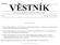 Strana 141 Vûstník právních pfiedpisû PlzeÀského kraje âástka 1/2001. právních předpisů Olomouckého kraje. Částka 4 Rozesláno dne 8.