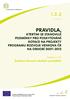 PRAVIDLA, kterými se stanovují PoDmínky PRo PoskytoVání DotAce na PRojekty PRogRAmu RozVoje VenkoVA ČR