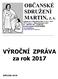 VÝROČNÍ ZPRÁVA za rok 2017 OBČANSKÉ SDRUŽENÍ MARTIN, Z. S.