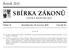 SBÍRKA ZÁKONŮ. Ročník 2010 ČESKÁ REPUBLIKA. Částka 75 Rozeslána dne 16. července 2010 Cena Kč 85, O B S A H :