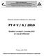 PT # V / 6 / 2010 ODBĚRY VZORKŮ - KOUPALIŠTĚ VE VOLNÉ PŘÍRODĚ PROGRAM ZKOUŠENÍ ZPŮSOBILOSTI LABORATOŘÍ PRAHA, ZÁŘÍ 2010