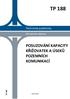 TP 188 POSUZOVÁNÍ KAPACITY KŘIŽOVATEK A ÚSEKŮ POZEMNÍCH KOMUNIKACÍ. Technické podmínky. Ministerstvo dopravy