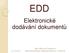 EDD. Elektronické dodávání dokumentů. Mgr. Marcela Tomášová Moravskoslezská vědecká knihovna v Ostravě 1