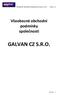 VŠEOBECNÉ OBCHODNÍ PODMÍNKY GALVAN CZ S.R.O. VERZE: 1.0. Všeobecné obchodní podmínky společnosti GALVAN CZ S.R.O. Strana č. 1.