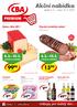 Akční nabídka středa úterý % masa. Písecký turistický salám* 100 g Maso uzeniny Písek. Eidam cihla 30%* 1 kg
