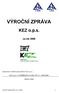 VÝROČNÍ ZPRÁVA. Zpracoval: kolektiv pracovníků KEZ o.p.s. Výroční zpráva KEZ o.p.s