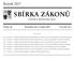 SBÍRKA ZÁKONŮ. Ročník 2017 ČESKÁ REPUBLIKA. Částka 40 Rozeslána dne 5. dubna 2017 Cena Kč 144, O B S A H :