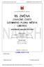 STATUTÁRNÍ MĚSTO LIBEREC 65. ZMĚNA ZÁVAZNÉ ČÁSTI ÚZEMNÍHO PLÁNU MĚSTA LIBEREC POŘIZOVATEL: MAGISTRÁT MĚSTA LIBEREC STA VEBNÍ ÚŘA D (SU)