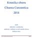 Kronika sboru Chorea Corcontica 2014 aneb důležité i nedůležité události a sdělení uvnitř našeho sboru během roku