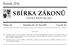 SBÍRKA ZÁKONŮ. Ročník 2016 ČESKÁ REPUBLIKA. Částka 138 Rozeslána dne 31. října 2016 Cena Kč 30, O B S A H :
