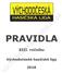 PRAVIDLA. XIII. ročníku. Východočeské hasičské ligy