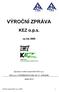 VÝROČNÍ ZPRÁVA. Zpracoval: kolektiv pracovníků KEZ o.p.s. Výroční zpráva KEZ o.p.s